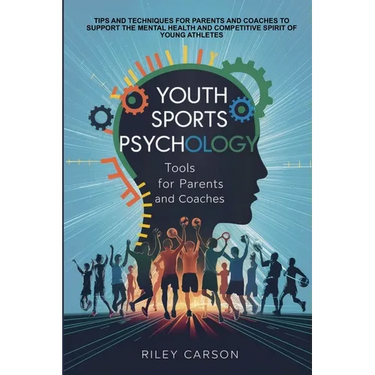 Youth Sports Psychology: Tools for Parents and Coaches