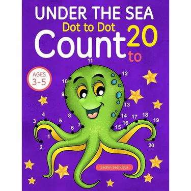 Under the Sea: Dot To Dot Count to 20 (Kids Ages 3-5)
