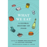 What We Eat: A Global History of Food