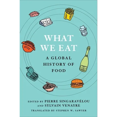 What We Eat: A Global History of Food