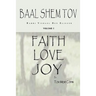 Baal Shem Tov Faith Love Joy: Mystical Stories of the Legendary Kabbalah Master