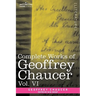 Complete Works of Geoffrey Chaucer, Vol. VI: Introduction, Glossary and Indexes (in Seven Volumes)