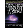 The Preaching Through a Storm: Confirming the Power of Preaching in the Tempest of Church Conflict