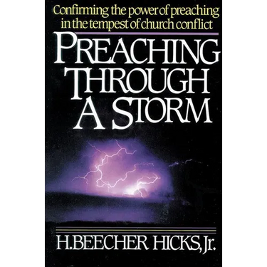 The Preaching Through a Storm: Confirming the Power of Preaching in the Tempest of Church Conflict