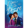 If You So Desire