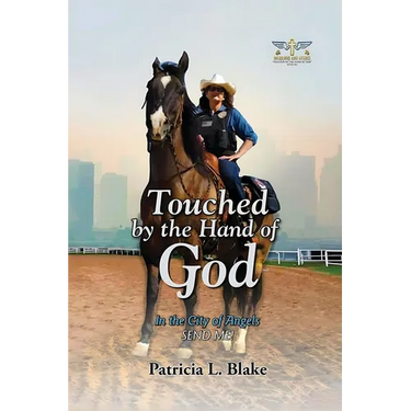 Touched by the Hand of God: In the City of Angels SEND ME!