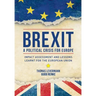 Brexit: A Political Crisis for Europe: Impact Assessment and Lessons Learnt for the European Union