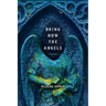 Bring Now the Angels: Poems