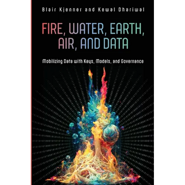 Fire, Water, Earth, Air, and Data: Mobilizing Data with Keys, Models, and Governance