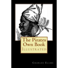 The Pirates Own Book: Illustrated