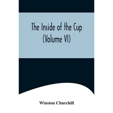 The Inside of the Cup (Volume VI)