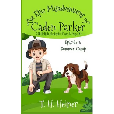 Episode 1: Summer Camp: The Epic Misadventures of Caden Parker