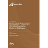 Renovation Problems in Constructions and Historic Buildings