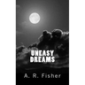 Uneasy Dreams