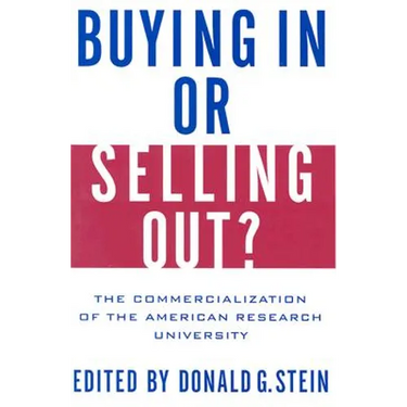 Buying in or Selling Out?: The Commercialization of the American Research University