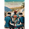 Tropical Despotisms: Enlightened Reform in the French Caribbean