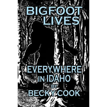 Bigfoot Lives Everywhere in Idaho