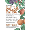 Natural Eating: Nutritional anthropology - Eating in harmony with our genetic programming