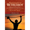 Backroads to 'Bethlehem': Odysseys of the Maroon Warrior, in the Shadows of the Trans-Atlantic Slave Trade