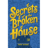 Secrets of the Broken House