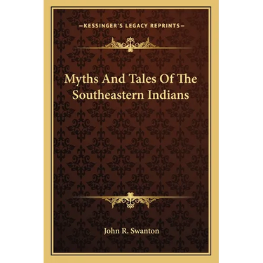 Myths And Tales Of The Southeastern Indians