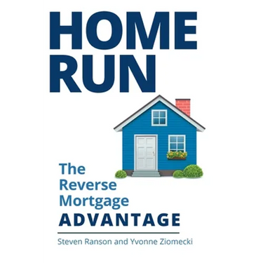 Home Run: The Reverse Mortgage Advantage