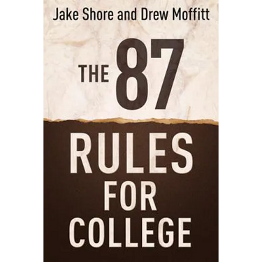 The 87 Rules for College