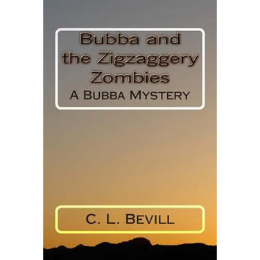 Bubba and the Zigzaggery Zombies: A Bubba Mystery