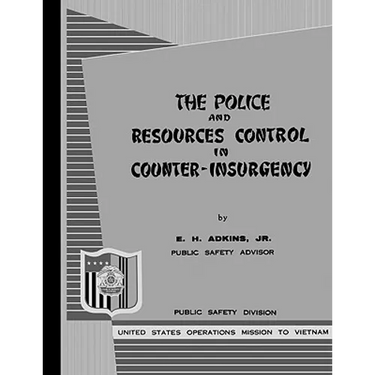 The Police and Resources Control in Counter-Insurgency: A Training Manual for Police (1964)
