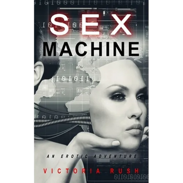 Sex Machine: An Erotic Adventure / Science Fiction Transgender Erotica