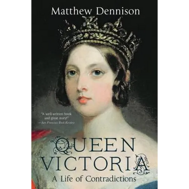 Queen Victoria: A Life of Contradictions