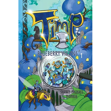 Timp and the Blueberry Vikings: Book 1