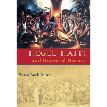 Hegel, Haiti, and Universal History
