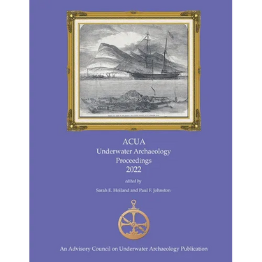 ACUA Underwater Archaeology Proceedings 2022