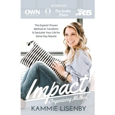 Impact Organizing Method: The experts' proven method to transform and declutter your life for same day results.