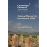 Cultural Memory in the Hebrew Bible
