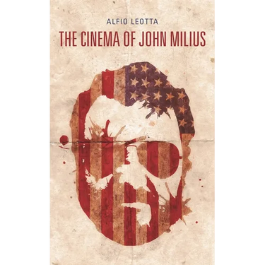 The Cinema of John Milius