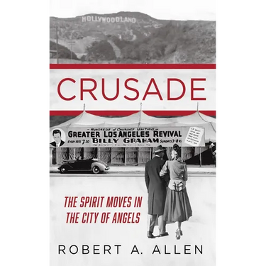 Crusade: The Spirit Moves in the City of Angels