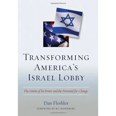 Transforming America's Israel Lobby: The Limits of Its Power and the Potential for Change
