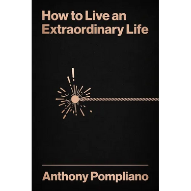 How to Live an Extraordinary Life