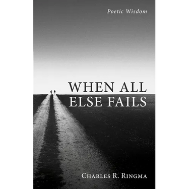 When All Else Fails: Poetic Wisdom