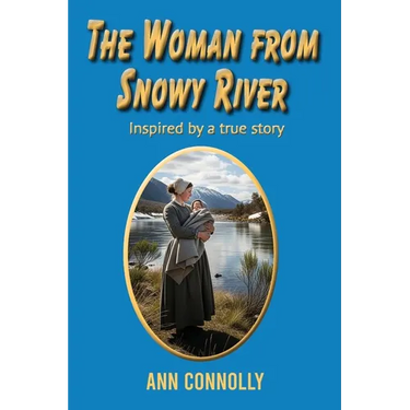 The Woman from Snowy River: Inspired by a True Story