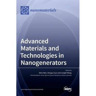 Advanced Materials and Technologies in Nanogenerators