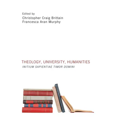 Theology, University, Humanities: Initium Sapientiae Timor Domini