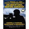 The Official US Army Special Forces Unconventional Warfare Handbook: Guerrilla Warfare, Resistance & Insurgency: Winning Asymmetric Wars from the Unde