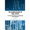 The Globalisation of Real Estate: The Politics and Practice of Foreign Real Estate Investment