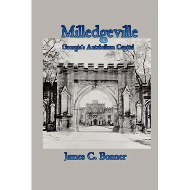 Milledgeville: Georgia's Antebellum Capital