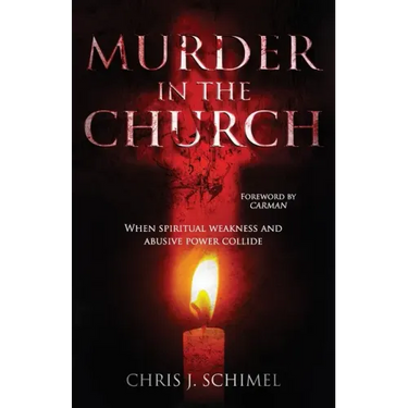 Murder in the Church: When Spiritual Weakness and Abusive Power Collide