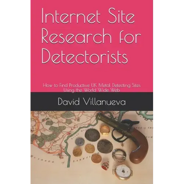 Internet Site Research for Detectorists: How to Find Productive UK Metal Detecting Sites Using the World Wide Web