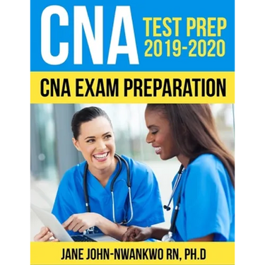CNA Test Prep 2019 - 2020: CNA Exam Preparation
